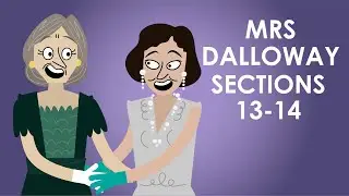 Mrs Dalloway Plot Summary - Sections 13-14 - Schooling Online