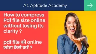 How to compress Pdf file size online without losing its clarity | pdf file को online छोटा कैसे करें