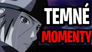 NEJTEMNĚJŠÍ MOMENTY V NARUTOVI !!
