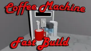 Roblox Studio - Coffee Machine [Speedbuild]