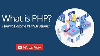 What is PHP? | How to Become PHP Developer
