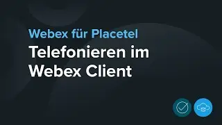 Telefonieren mit dem Webex Client