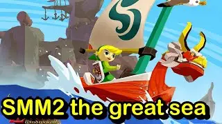 The great sea wind waker  SMM2