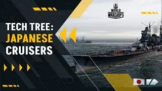 Japanese Cruisers ● Tech Tree ● World Of Warships