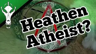 Can Atheists be Heathen?