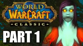 WoW Classic: Undead Starting Experience - Part 1 - Welcome to Deathknell!