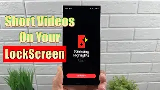 Samsung Highlights Short Content Videos on Your Lockscreen