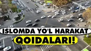 Islomda yo'l harakat qoidalari!
