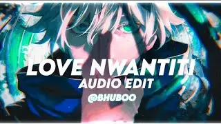 Love Nwantiti (Tiktok Remix) - Ckay [Edit Audio]