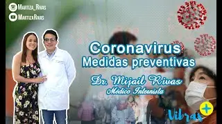 Explicación simple del Coronavirus - Dr. Mijail Rivas - #VibrasPositivas #CríasDeTodos