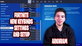 Arkhram Updated Fortnite Settings keybinds New Sensitivity and Setup