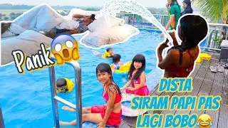 DISTA SIRAM PAPI BOBO😱 !!TUGAS MANDIIN ADIK