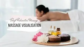 Deep Relaxation Massage Visualisation (Taster for Channel Memberships)