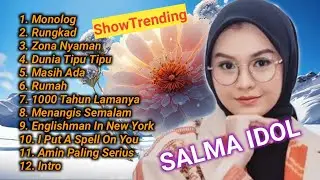 LAGU SHOW TRENDING SALMA IDOL 2023