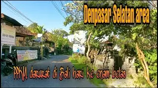 PPKM darurat hari ke enam belas || masuk ke jalan-jalan kecil di kawasan Denpasar Selatan