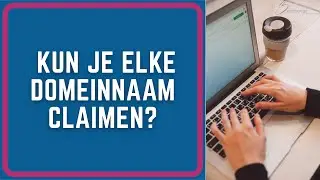 Kun je elke domeinnaam claimen?