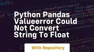 python pandas valueerror could not convert string to float