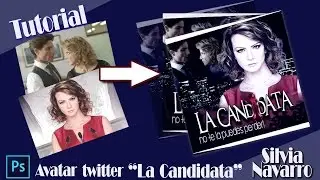 Tutorial Photoshop -  Avatar Twitter "La Candidata",  Silvia Navarro