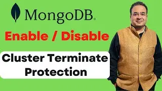 MongoDB Clusters - How to Enable Disable Terminate Protection | MongoDB Tutorials 