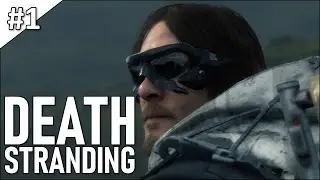 Death Stranding - полное прохождение | часть 1