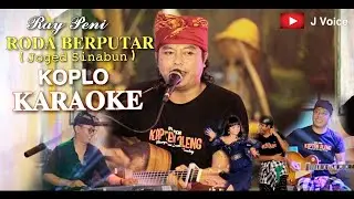 RAY PENI - KARAOKE - RODA BERPUTAR (JOGED SINABUN) -KOPLO (Official Music Video)
