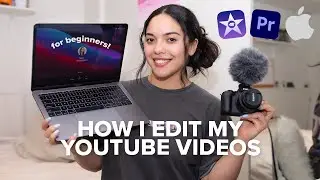 How I Edit My YouTube Videos! *any editing program + for beginners*