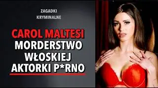 SPRAWA CAROL MALTESI | KAROLINA ANNA