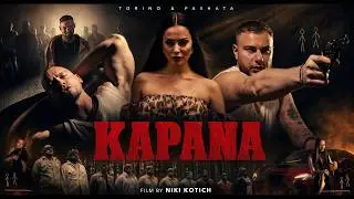 TORINO & PASHATA - KAPANA / КАПАНА [ OFFICIAL 4K VIDEO ]