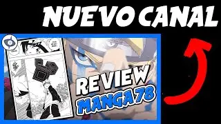 REVIEW BORUTO manga 78 ¡¡NUEVO CANAL!!