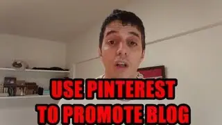 How To Use Pinterest To Promote Your Blog In 2017