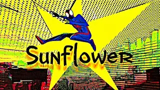 Miles and Gwen - Sunflower [4K | 60 FPS] || [Edit/AMV] #missonoff #milesmorales #edit #4k #amv
