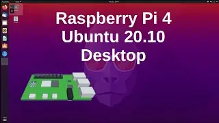 Ubuntu Raspberry Pi Desktop 20.10 - 64 bit linux for the Raspberry Pi with the Gnome Desktop