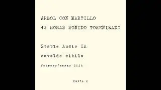 ÁRBOL CON MARTILLO - 42 HORAS SONIDO TOKENIZADO - Parte 2