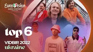 Vidbir 2022 | TOP 6 | Eurovision 2022 🇺🇦 Ukraine / Відбір 2022