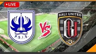 🔴 LIVE Streaming PSIS Semarang VS Bali United Match Score | Indonesian Liga 1