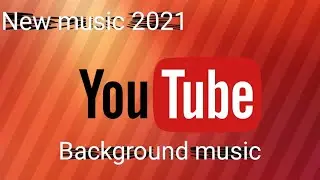 New song 2021_youtube background music_ Copyright free music
