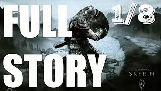 Elder Scrolls: Skyrim - The Full Story - The Beginning -  Part 1