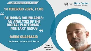 169° Mercoledi di Nexa - Blurring boundaries: an analysis of the digital platforms-military nexus