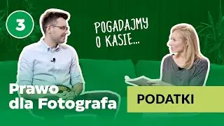 Podatki i rozliczenia w pracy fotografa // Prawo dla fotografa 3️⃣