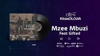 Fid Q - Mzee Mbuzi Feat Gifted  (KItaaOLOJIA)