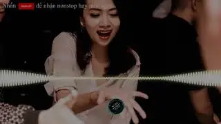 Nhạc Sàn Cực Mạnh 2019   Mưa Trên Cuộc Tình Phê Quá Ae Ơi  #RM