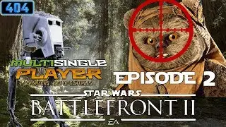 Endor Ender - Star Wars: Battlefront II Episode 2 - MultiSingle Player