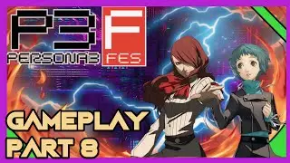 MITSURU & FUUKA JOINS THE PARTY | Persona 3 Fes Gameplay Part 8