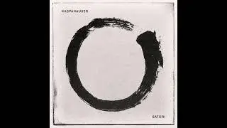 KaspaHauser - Satori
