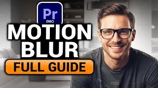 Motion Blur Premiere Pro (BEST FULL GUIDE) | How To Add Motion Blur in Adobe Premiere Pro