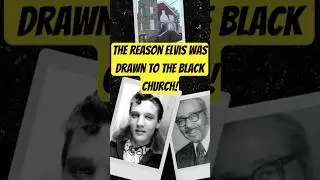 Why Was Elvis Presley Drawn to the Black Church?