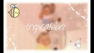 ☆ our first video °♡ trxpicalvibez