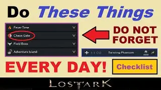 *DO NOT FORGET!*.. Do These Things ~EVERY DAY~ in Lost Ark!.. (Important Lost Ark Daily Checklist)