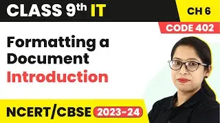 Formatting a Document - Introduction | Class 9 Information Technology Chapter 6 (Code 402)