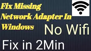 How to Fix Missing Network Adapters in Windows 10 in 2020